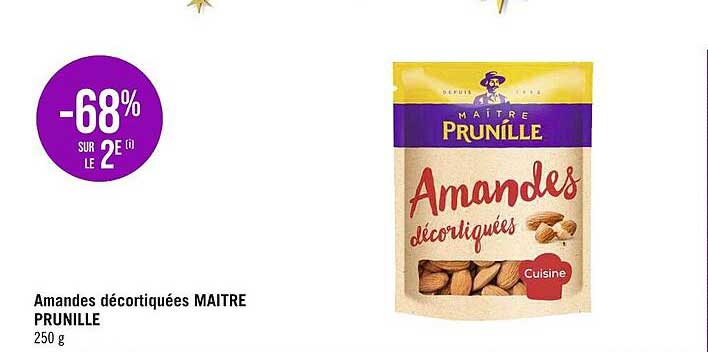 amandes décortiquées maitre prunille -68% sur le 2e