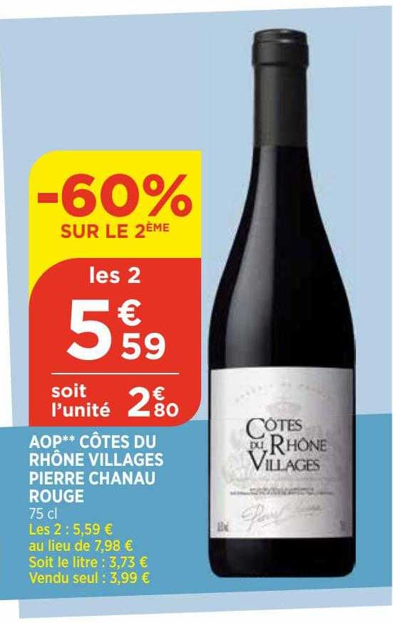 aop côtes du rhône villages pierre chanau rouge -60% sur le 2ème