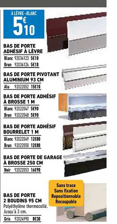 Bas De Porte Adhésif à Lèvre, Bas De Porte Pivotant Aluminium 93 Cm, Bas De Porte Adhésif à Brosse 1 M, Bas De Porte Adhésif Bourrelet 1 M, Bas De Porte De Garage à Brosse 250 Cm