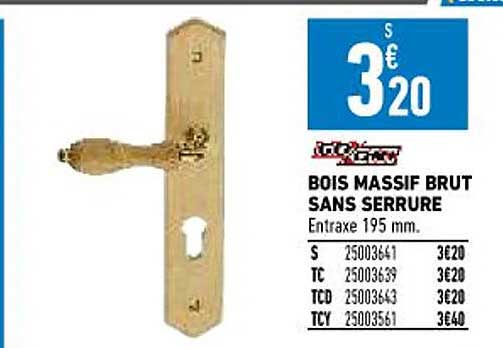 bois massif brut sans serrure