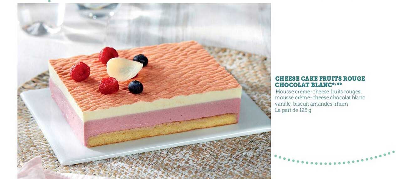 Cheese Cake Fruits Rouge Chocolat Blanc