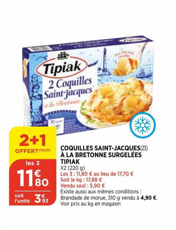 coquilles saint-jacques à la bretonne surgelées tipiak 2+1 offert