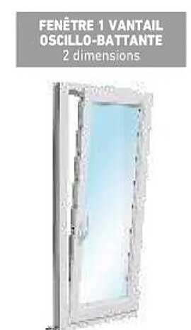 fenêtre 1 vantail oscillo-battante