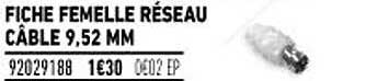 fiche femelle réseau câble 9,52 mm