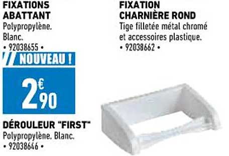 fixations abattant, dérouleur "first", fixation charnière rond