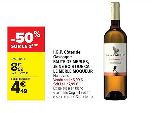 i.g.p. côtes de gascogne faute de merles, je ne bois que ça - la merle moqueur -50% sur le 2ème