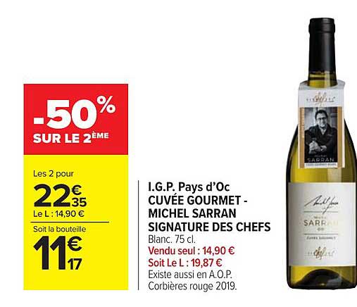 i.g.p. pays d'oc cuvée gourmet - michel sarran signature des chefs -50% sur le 2ème