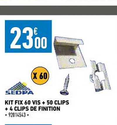kit fix 60 vis + 50 clips + 4 clips de finition sedpa