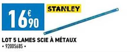 lot 5 lames scie à métaux stanley