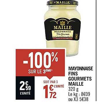 mayonnaise fins gourmets maille -100% sur le 3ème