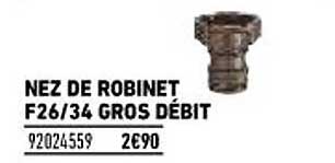 nez de robinet f26-34 gros débit