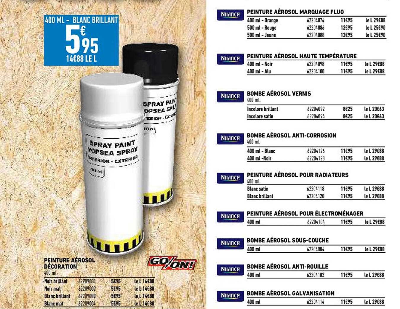 peinture aérosol décoration go-on!, peinture aérosol marquage fluo nuance, peinture aérosol haute température nuance, bombe aérosol vernis nuance, bombe aérosol anti-corrosion nuance, peinture aérosol