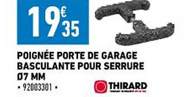 poignée porte de garage basculante pour serrure ø7 mm thirard
