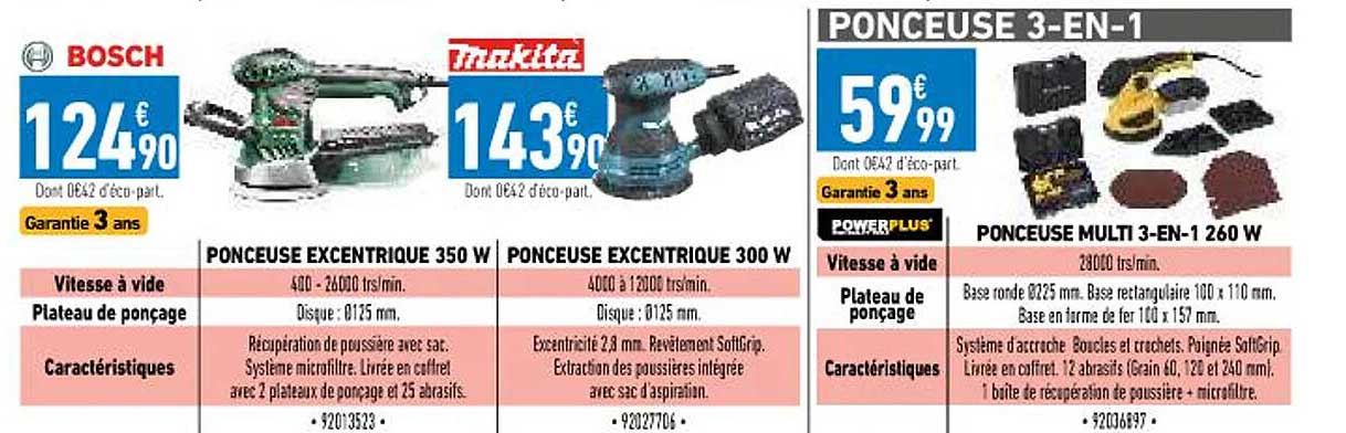 ponceuse excentrique 350w bosch, ponceuse excentrique 300w makita, ponceuse multi 3-en-1 260w powerplus