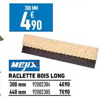 raclette bois long mejix