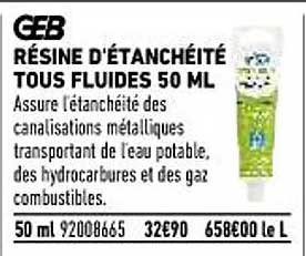résine d'étanchéité tous fluides 50ml geb