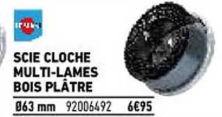 scie cloche multi-lames bois plâtre