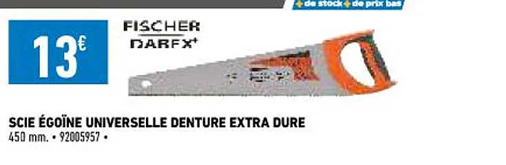 scie égoïne universelle denture extra dure fischer darex