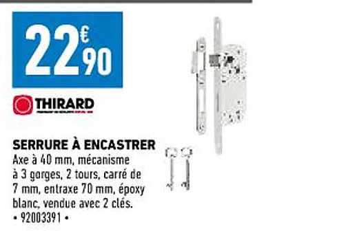 serrure à encastrer thirard