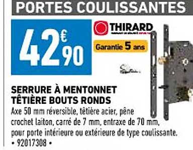 serrure à mentonnet têtière bouts ronds thirard