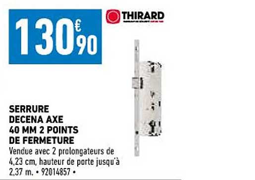 serrure decena axe 40 mm 2 points de fermeture thirard
