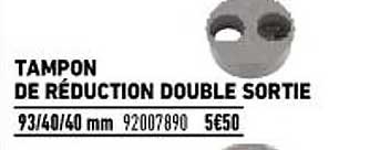 tampon de réduction double sortie