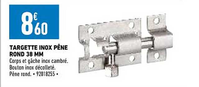 targette inox pêne rond 38 mm
