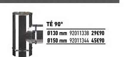 té 90°