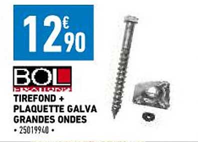 tirefond + plaquette galva grandes ondes bol