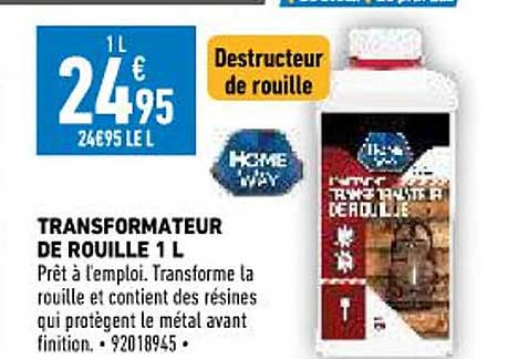 transformateur de rouille 1l home way