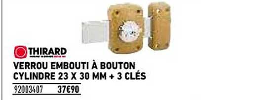 verrou embouti à bouton cylindre 23 x 30 mm + 3 clés thirard