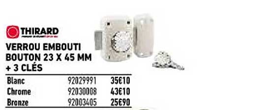 verrou embouti bouton 23 x 45 mm + 3 clés thirard