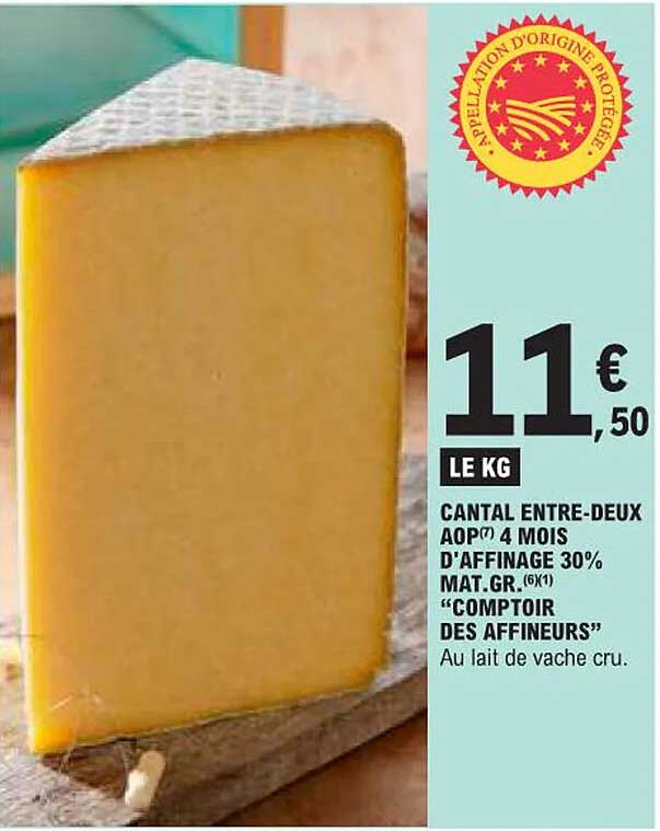 cantal entre-deux aop 4 mois d'affinage 30% mat. gr. "comptoir des affineurs"