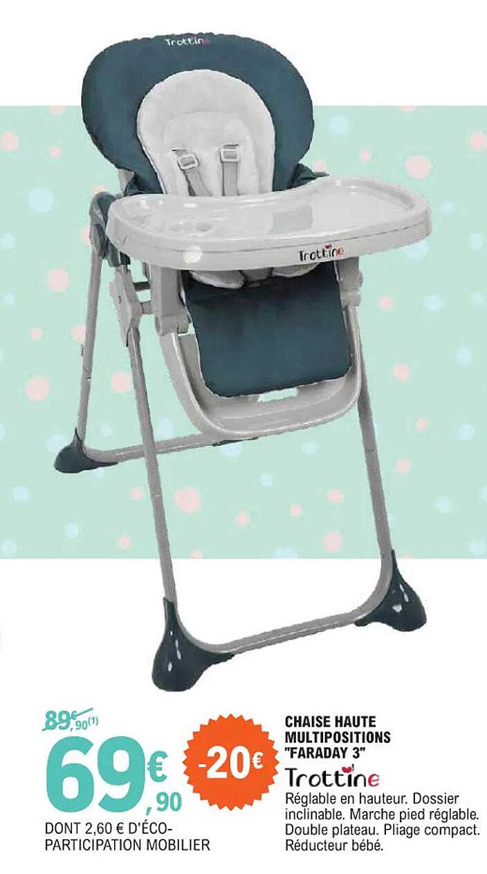 chaise haute multipositions "faraday 3" trottine