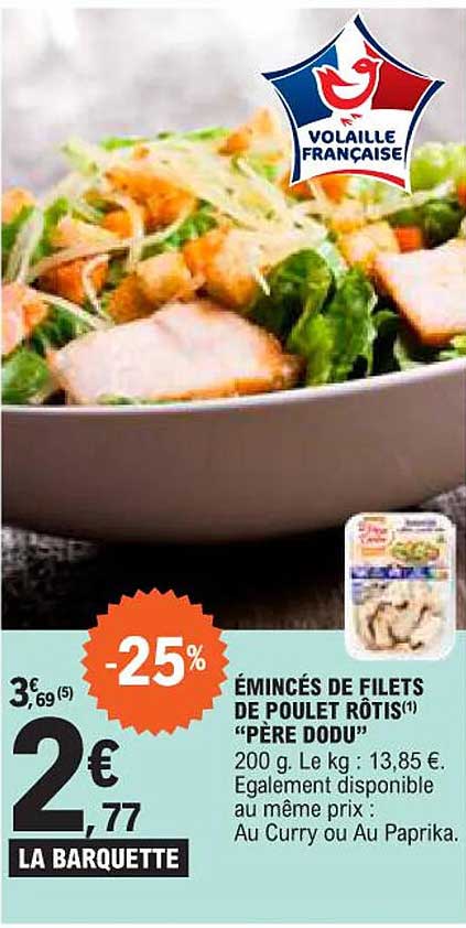 émincés de filets de poulet rôtis "père dodu"