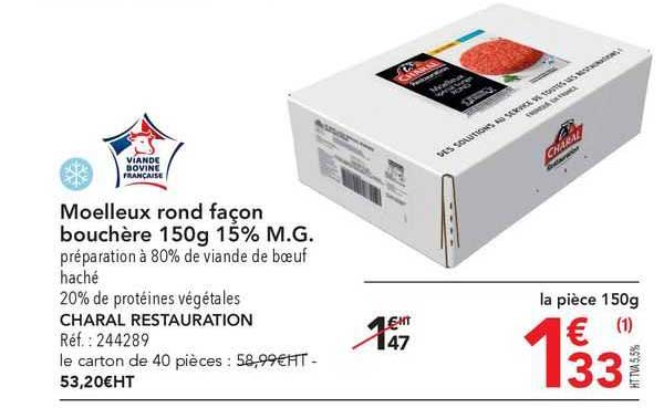 moelleux rond façon bouchère 150g 15% mg charal restauration