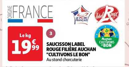 saucisson label rouge filière auchan "cultivons le bon"