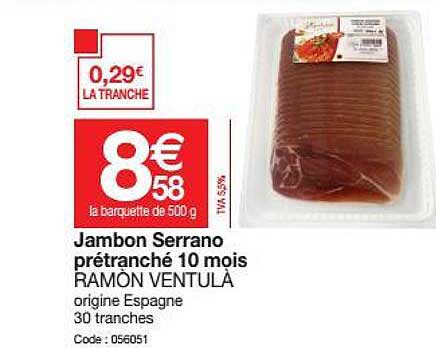 jambon serrano prétranché 10 mois ramòn ventulà