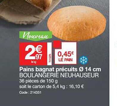 pians bagnat précuits Ǿ 14 cm boulangerie neuhauseur