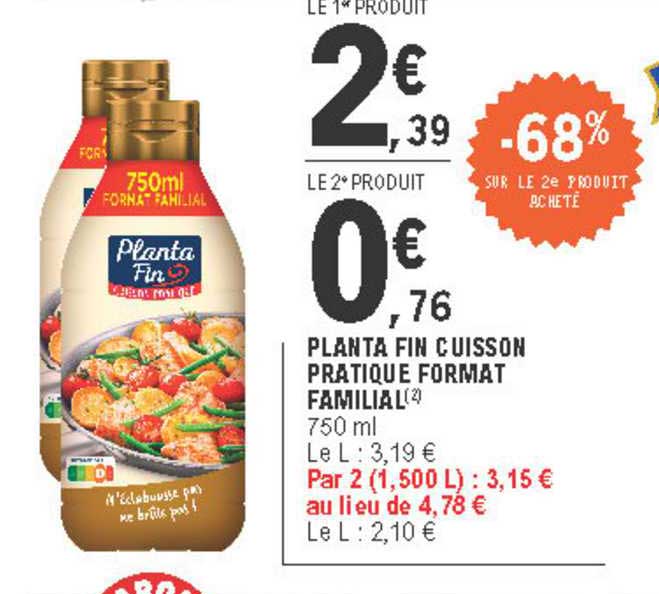 planta fin cuisson pratique format familial -68% sur le 2e produit acheté