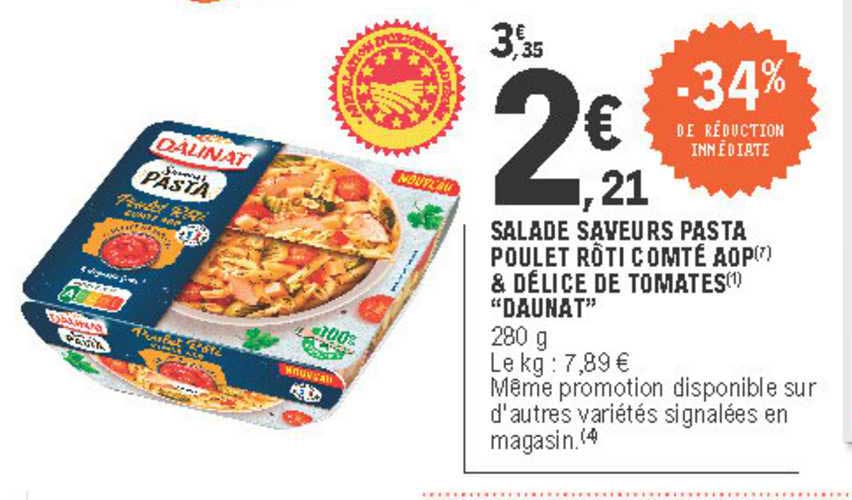 salade saveurs pasta poulet rôti compté aop & délice de tomates daunat -34% de réduction immédiate
