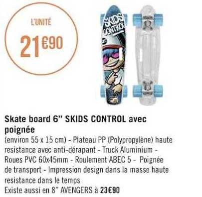 skate board 6" skids control avec poignée