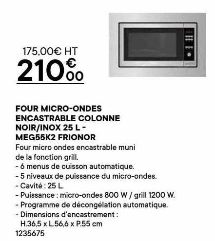 four micro-ondes encastrable colonne noir-inox 25l - meg55k2 frionor