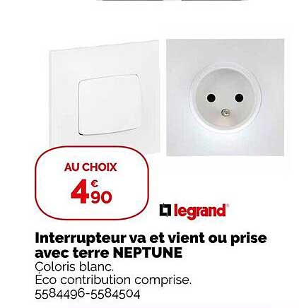 interrupteur va et vient ou prise avec terre neptune legrand
