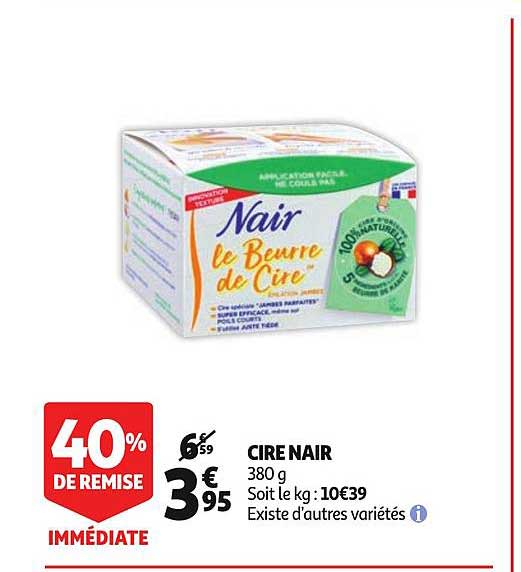 Cire Nair Existe D'autres Variétés 40% De Remise Immédiate