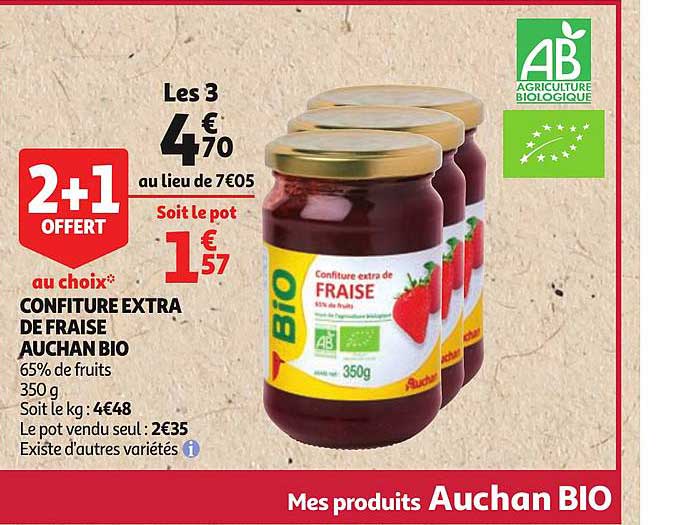 confiture extra de fraise auchan bio existe d'autres variétés 2+1 offert au choix