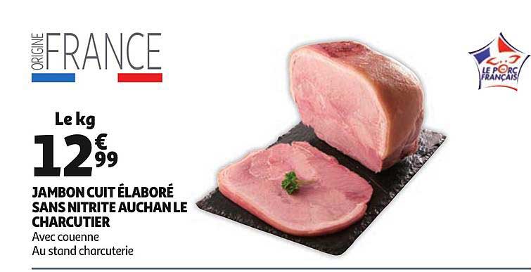 jambon cuit élaboré sans nitrite auchan le charcutier avec couenne