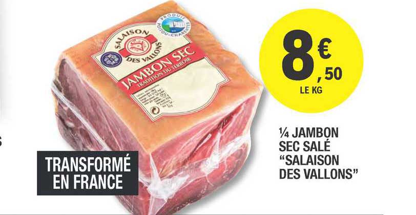 1-4 jambon sec salé "salaison des vallons"
