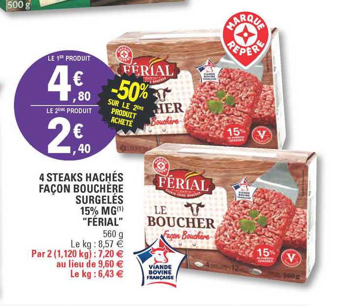 4 steaks hachés façon bouchère surgelés 15% mg "férial" -50% sur le 2ème produit acheté