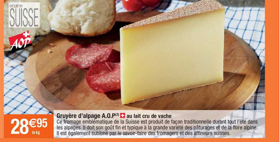 gruyère d'alpage a.o.p. au lait cru de vache